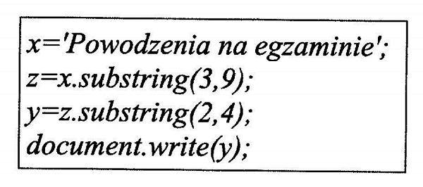 Zdjęcie do pytania: Zamieszczony w ramce fragment kodu w JavaScript wypisze